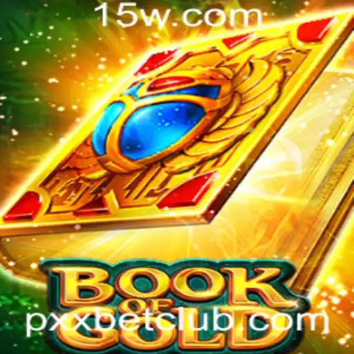 Explorando o Mundo de Book of Gold e Pxx Bet